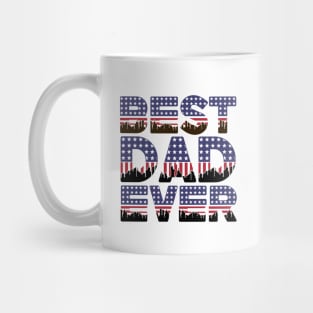 Best Dad Ever - 4 th of July Mug